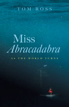 Load image into Gallery viewer, Ross, Tom: MISS ABRACADABRA