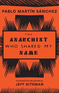 The Anarchist Who Shared My Name