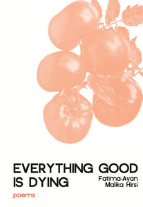 EVERYTHING GOOD IS DYING